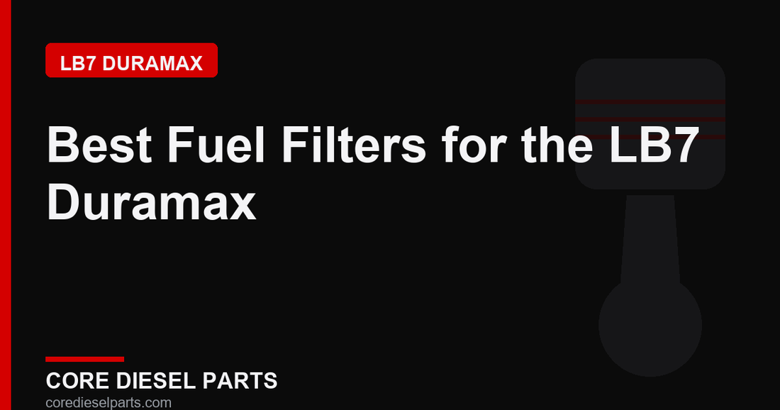 Best Fuel Filters for the LB7 Duramax