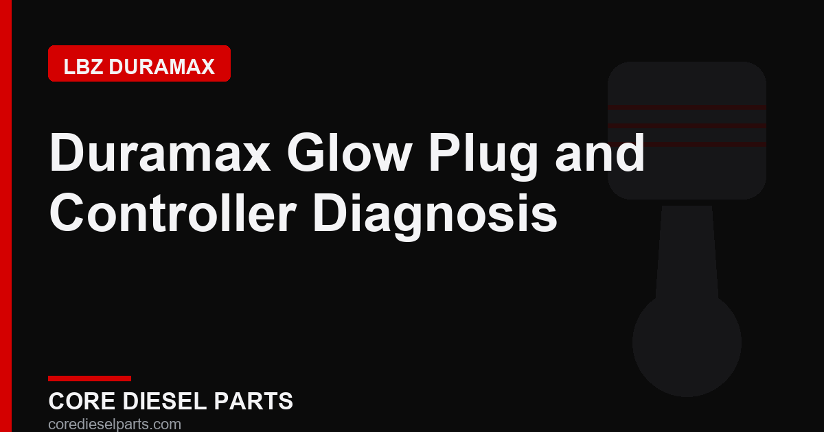 Duramax Glow Plug and Controller Diagnosis