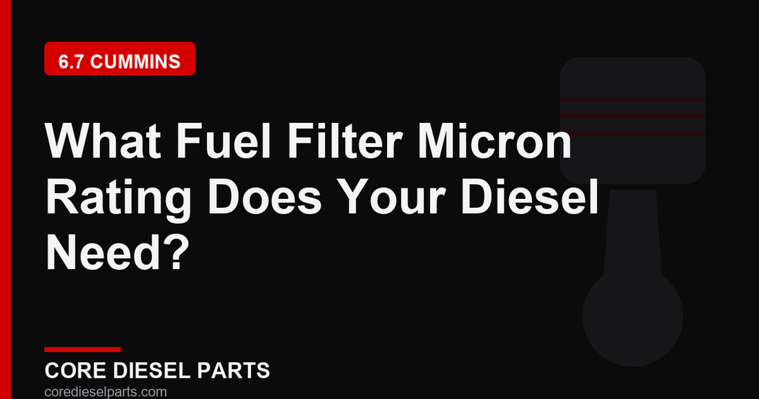 What Fuel Filter Micron Rating Does Your Diesel Need?
