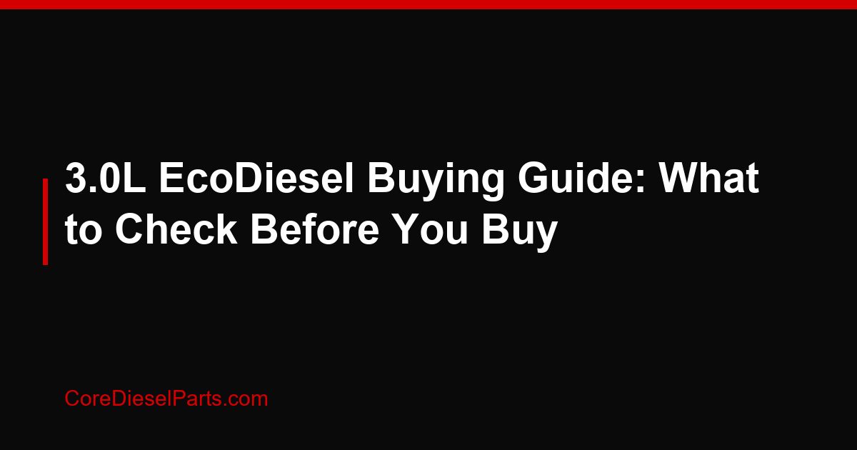 3.0L EcoDiesel Buying Guide: What to Check Before You Buy