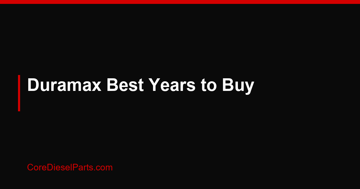 Duramax Best Years to Buy