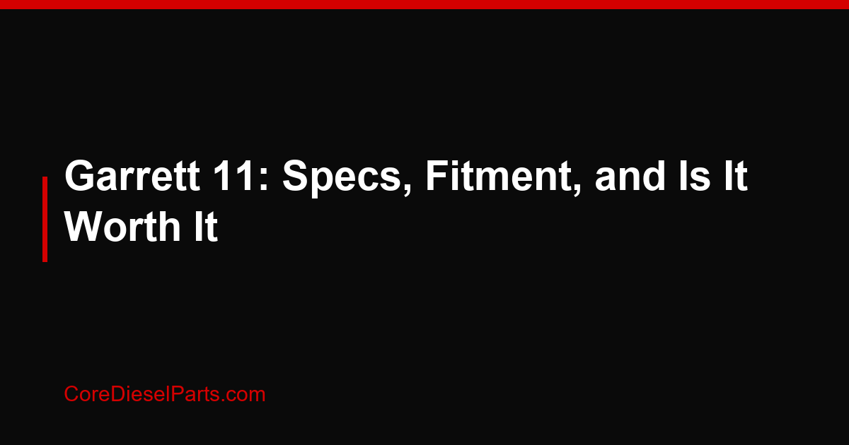 Garrett 11: Specs, Fitment, and Is It Worth It