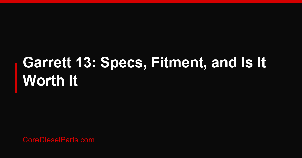 Garrett 13: Specs, Fitment, and Is It Worth It