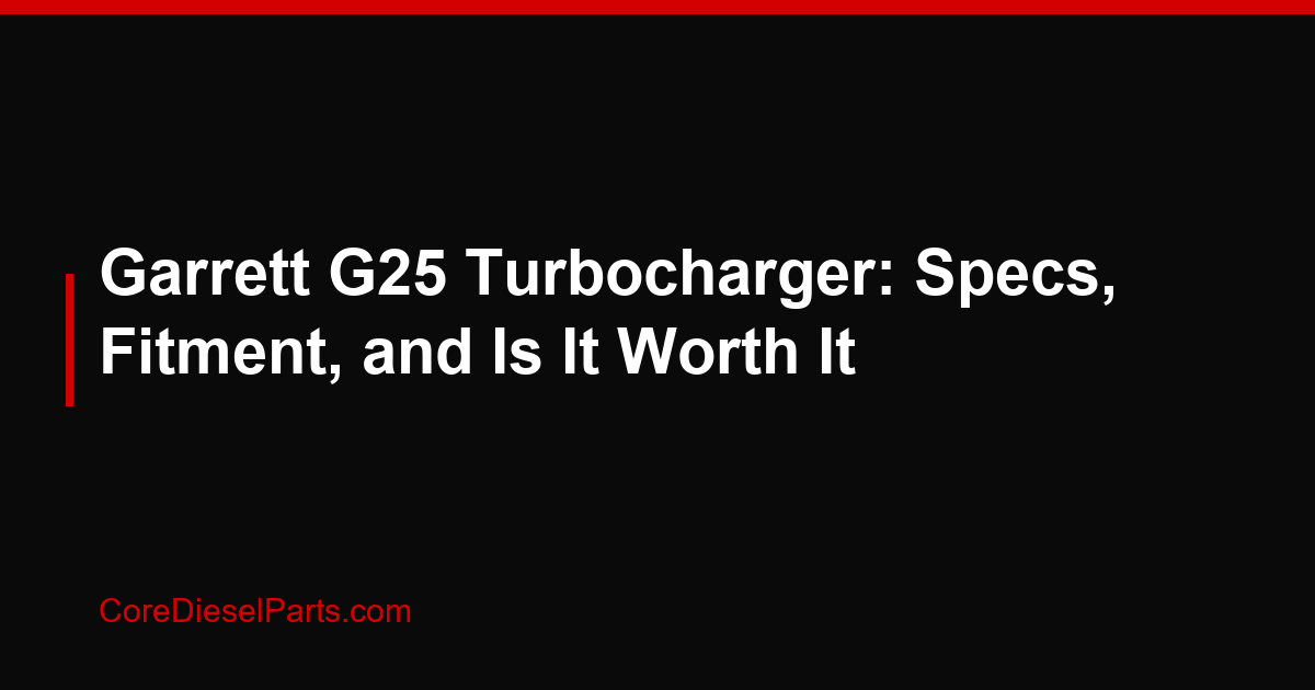 Garrett G25 Turbocharger: Specs, Fitment, and Is It Worth It