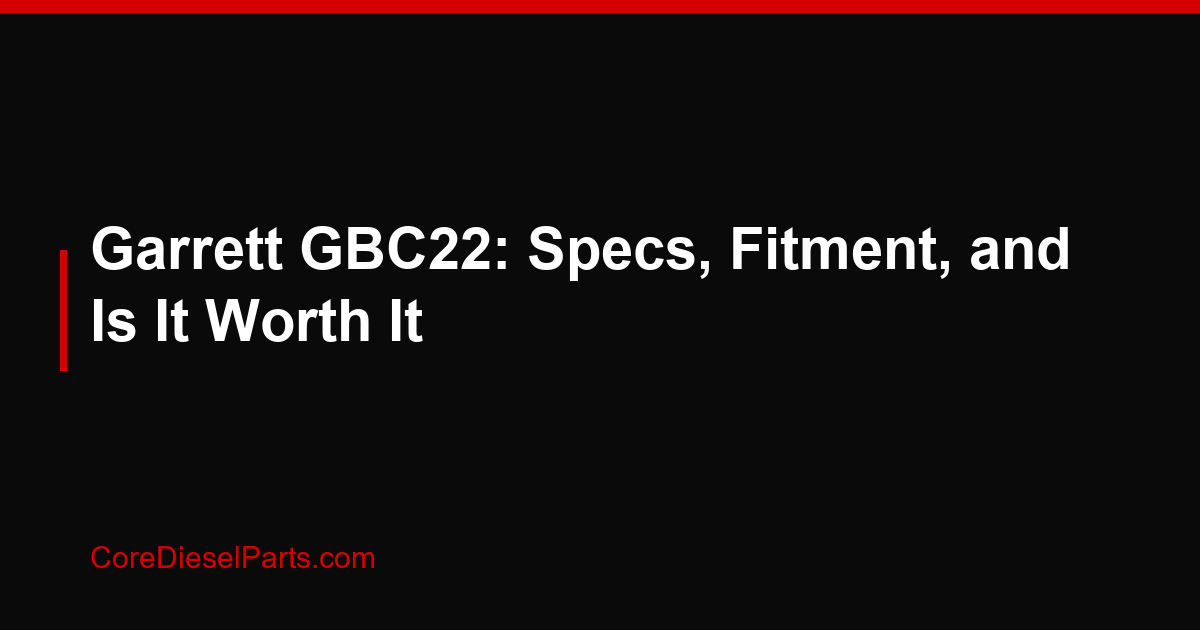 Garrett GBC22: Specs, Fitment, and Is It Worth It