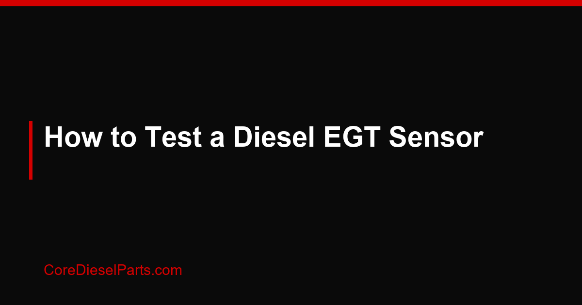 How to Test a Diesel EGT Sensor