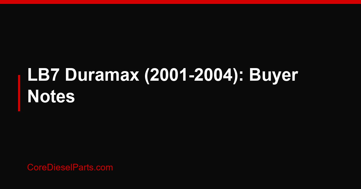 LB7 Duramax (2001-2004): Buyer Notes
