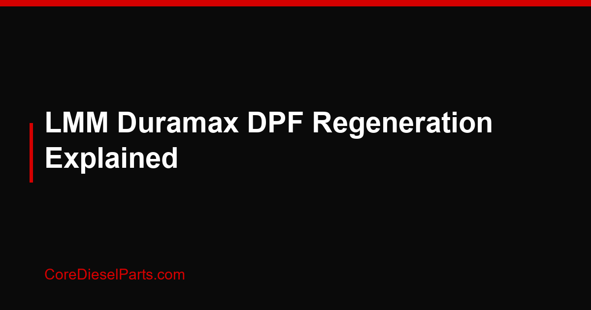 LMM Duramax DPF Regeneration Explained