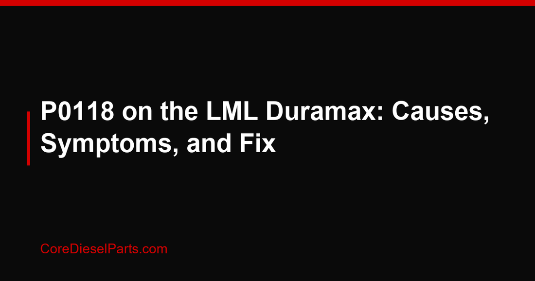 P0118 on the LML Duramax: Causes, Symptoms, and Fix