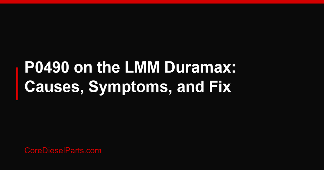 P0490 on the LMM Duramax: Causes, Symptoms, and Fix