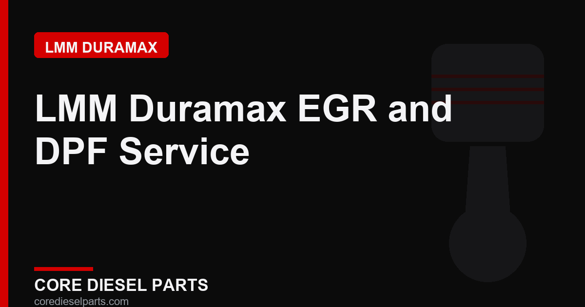 LMM Duramax EGR and DPF Service
